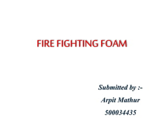 fire fighting foam | PPTX