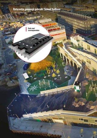 10 ----- FOAMGLAS®
-Compactdak
Referentie gemengd gebruik: School Sydhavn
JJW Architects
Dak met
zonnepanelen
 
