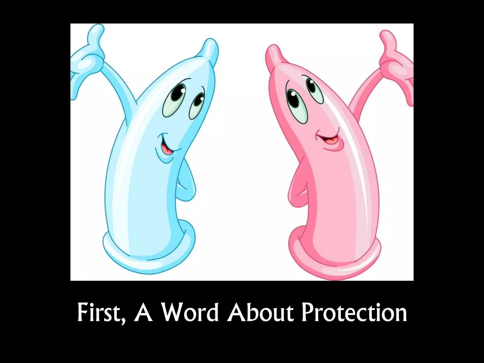 First, A Word About Protection
 