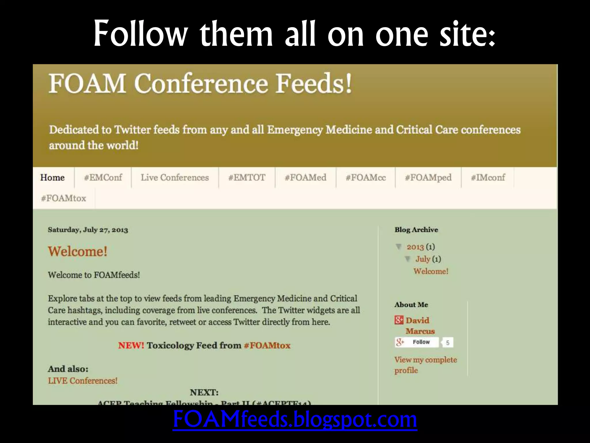FOAMfeeds.blogspot.com
Follow them all on one site:
 