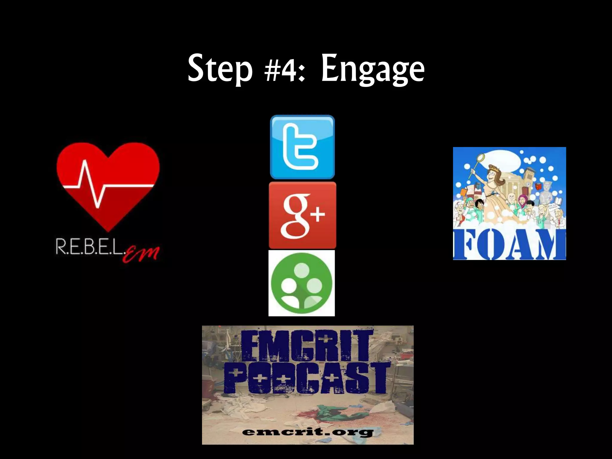 Step #4: Engage
 