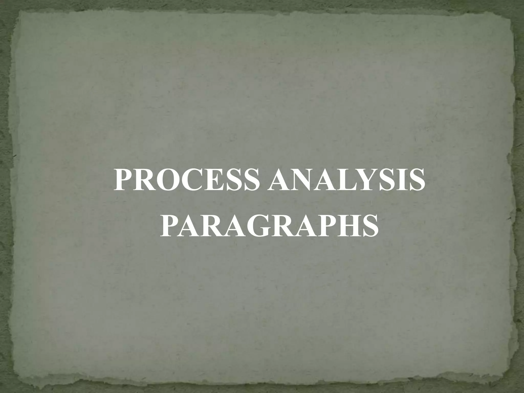 Process analysis paragraph | PPT