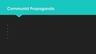 Communist Propaganda







 