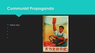 Communist Propaganda

 Yellow stars





 