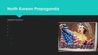 North Korean Propaganda
Against America








 