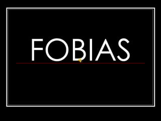 FOBIAS 