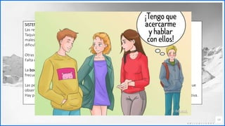 Contoso
C o n j u n t o s d e
a p l i c a c i o n e s
13
SISTEMA SOMÁTICO Y AUTÓNOMO
Las reacciones corporales más comunes son:
Taquicardia/palpitaciones, temblor (voz, manos), sudoración, sonrojamiento, tensión muscular,
malestar gastrointestinal, boca seca, escalofríos, sensación de opresión en la cabeza o cefalea,
dificultad para tragar, náuseas y urgencia urinaria.
Otras son:
Falta de respiración, dificultades para respirar y dolor en el pecho.
La boca seca, las contracciones nerviosas y, especialmente, el rubor son reacciones mucho más
frecuentes en la FS que en otras fobias.
Las personas con FS asignan a las respuestas somáticas una mayor frecuencia e intensidad que la que
observan otras personas en ellos.
Hay personas con FS que no presentan reactividad autónoma a pesar de mostrar reactividad cognitiva.
 