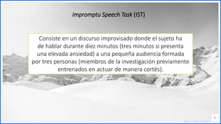Contoso
C o n j u n t o s d e
a p l i c a c i o n e s
41
Impromptu Speech Task (IST)
Consiste en un discurso improvisado donde el sujeto ha
de hablar durante diez minutos (tres minutos si presenta
una elevada ansiedad) a una pequeña audiencia formada
por tres personas (miembros de la investigación previamente
entrenados en actuar de manera cortés).
 