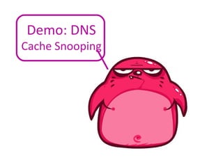 Demo: DNS Cache Snooping 
