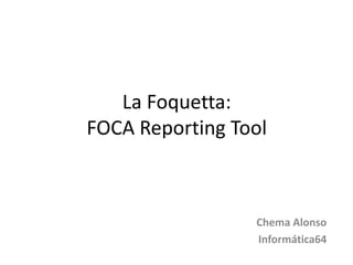 La Foquetta:FOCA ReportingTool Chema Alonso Informática64 