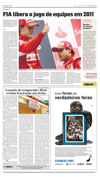 Esportes E5
%HermesFileInfo:E-5:20101211:




O ESTADO DE S. PAULO                                                                                                                                                                    SÁBADO, 11 DE DEZEMBRO DE 2010



Fórmula 1



FIA libera o jogo de equipes em 2011                                                                                                                                             THOMAS BOHLEN/REUTERS–25/6/2010


Entidade exclui regra que                                                                                                                                                                                          PARA LEMBRAR
rendeu multa à Ferrari e
muita polêmica: a ordem
para que Massa deixasse                                                                                                                                                                                            Manobra
Alonso ultrapassá-lo                                                                                                                                                                                               tem afetado
MÔNACO
                                                                                                                                                                                                                   brasileiros
A manobra que custou uma vitó-                                                                                                                                                                                     Os dois casos mais recentes
ria ao brasileiro Felipe Massa e                                                                                                                                                                                   e polêmicos de jogo de equi-
multa à Ferrari na última tempo-                                                                                                                                                                                   pe na Fórmula 1 tiveram pi-
radadaFórmula 1foiliberadape-                                                                                                                                                                                      lotos brasileiros da Ferrari
la Federação Internacional de                                                                                                                                                                                      como protagonistas. Em
Automobilismo (FIA) para o
campeonato do ano que vem.                                                                                                                                                                                         2002, Rubens Barrichello
Em reunião do Conselho Mun-                                                                                                                                                                                        teve de ceder posição para o
dial de Automobilismo, realiza-                                                                                                                                                                                    então companheiro de equi-
da ontem, em Mônaco, os diri-                                                                                                                                                                                      pe, o alemão Michael Schu-
gentes decidiram abolir a regra                                                                                                                                                                                    macher, no Grande Prêmio
39.1, que proibia o jogo de equipe                                                                                                                                                                                 da Áustria. O caso causou
dentro de uma escuderia duran-
te uma corrida.                                                                                                                                                                                                    grande constrangimento na
   A FIA, no entanto, alerta que                                                                                                                                                                                   premiação no pódio e no
exageros, especialmente no iní-                                                                                                                                                                                    mundo esportivo.
cio da temporada, ainda serão                                                                                                                                                                                        Este ano, porém, a mano-
passíveis de punição. “Os times                                                                                                                                                                                    bra custou muito mais à Fer-
serão lembrados de que qual-                                                                                                                                                                                       rari. No Grande Prêmio da
quer atitude que possa afetar a
reputação do esporte ainda esta-                                                                                                                                                                                   Alemanha, Felipe Massa ou-
rá sob o artigo 151 do Código de                                                                                                                                                                                   viu a seguinte mensagem via
Esporte Internacional e outras                                                                                                                                                                                     rádio: “Fernando (Alonso) é
cláusulas relevantes.”                                                                                                                                                                                             mais rápido do que você.
   As ordens de equipe sempre                                                                                                                                                                                      Entendeu o recado?” Na se-
geraram polêmica na Fórmula 1,
apesar de a manobra de determi-
                                                                                                                                                                                                                   quência, o brasileiro facili-
nar a um piloto ceder posição ao                                                                                                                                                                                   tou a ultrapassagem do espa-
companheirodurante umacorri-                                                                                                                                                                                       nhol, diminuindo suas chan-
da ser considerada tão antiga                                                                                                                                                                                      ces de lutar pelo título. No-
quanto a categoria. Para alguns,                                                                                                                                                                                   vo vexame da equipe.
o automobilismo deve ser visto                   Gosto amargo. Fernando Alonso (E) ganhou o GP da Alemanha depois de a Ferrari ordenar que Felipe Massa desse passagem
como um esporte coletivo no
qualseus integrantes devem agir                  siderada culpada de ordenar, de            Vettel, que em nenhum momen-           novidade importante para 2013:      nas quatro em 2014.
para o bem da equipe, de forma                   forma dissimulada, que o brasi-            to do campeonato havia ficado          osatuaismotoresde 2,4litros se-        A novidade tem como objeti-                       estadão.com.br
que proibir ordem de equipe é                    leiro Felipe Massa desse passa-            na liderança da tabela de classifi-    rão substituídos por outros de      voadequar a Fórmula 1 àpropos-
hipocrisia.Paraoutros,aFórmu-                    gemaoespanholFernandoAlon-                 cação, conquistar seu primeiro         1,6 litro, com injeção de combus-   tadesustentabilidadeeàsneces-               Opine. A liberação do jogo de
la 1 é um esporte individual e, se               so durante o Grande Prêmio da              título na categoria.                   tível de até 500 bar e máximo de    sidades da indústria automoti-                  equipe é boa para a F-1?
não for assim, não há motivo pa-                 Alemanha. Ao mesmo tempo, os                                                      12. 000 rotações por minuto. Na     va. Com os novos motores, a ex-                     esportes.estadao.com.br
ra promover um Campeonato                        dirigentes da Red Bull optaram             Motor ecológico. A FIA tam-            primeira temporada de implan-       pectativa é de que os carros pos-
Mundial de Pilotos.                              por não interferir no desempe-             bém liberou para o ano que vem         taçãodainovação,cada carropo-       sam economizar cerca de 35% de
   Este ano, a Ferrari foi multada               nho de seus pilotos. A decisão             a liberação do uso de asas trasei-     derá usar cinco motores durante     combustível em comparação ao
em US$ 100 mil por ter sido con-                 permitiu ao alemão Sebastian               ras removíveis e anunciou uma          as etapas, reduzindo para ape-      consumo atual.



                                                                                                       Informe Publicitário

                                Locação de temporada: dicas
                                evitam frustração nas festas
                 A duas semanas do Natal,
            as pessoas que pretendem alugar
            um imóvel para passar as festas
            na praia devem se apressar.
            Boa parte dos turistas já fechou
            negócio antecipadamente e
            aqueles que não o fizeram cor-
            rem o risco de não encontrar
            uma oferta adequada às suas
            necessidades.
                 No entanto, a pressa não
            justifica a falta de cuidados no
            momento da locação. Espe-
            cialmente nessa época do ano,
            cresce o número de golpistas         construtor Odair Luis Fornaziero,           golpe da locação e o dono do
            que se aproveitam da boa-fé das      por exemplo, foi vítima da ação             imóvel tentou identificar o gol-
            pessoas para alugar imóveis que      de um estelionatário na cidade              pista, mas não obteve sucesso.
            não lhes pertencem.                  de Praia Grande. Proprietário               Mais experiente depois do que
                 Por essa razão, em seu site,    de uma casa ampla, com cinco                passou, Fornaziero acredita
            o CRECISP oferece orientação         suítes e uma boa área de lazer,             que a melhor opção para quem
            àqueles que querem aproveitar        Fornaziero acertou a venda desse            deseja alugar uma casa para
            o final do ano e as férias sem       imóvel com uma imobiliária que,             a temporada é contar com a
            problemas. Uma dica essen-           então, anunciou o negócio em seu            assessoria de profissionais. “Eu
            cial é valer-se da assessoria        site. A partir desse anúncio, um            acho que a pessoa que quer fa-
            de um corretor ou imobiliária        falsário copiou as fotos da casa            zer uma locação de temporada
            que estejam estabelecidos na         para alugá-la ilegalmente para as           tem que ir ver, porque todo ano
            cidade onde se pretende locar o      festas do final do ano.                     aparecem na televisão pessoas
            imóvel. Com isso, é possível se           Fornaziero só descobriu o              que chegam e não existe a casa,
            encontrar pessoalmente com o         golpe porque algumas pessoas                ou existe uma casa caída, vazia,
            responsável e conferir as infor-     o procuraram em função de                   ou já tem gente dentro. Mas
            mações passadas por telefone.        uma placa de venda com o seu                o brasileiro esquece fácil das
                 A visita permite saber qual     telefone na frente do imóvel.               coisas. Porque todo ano você
            é o estado real da propriedade,      Muitos contaram que já haviam               vê que na televisão, aparecem
            as características da vizinhança,    alugado e pago parte da locação             matérias grandes dizendo que
            a distância exata do imóvel até a    através de depósito bancário. O             a pessoa tome cuidado, procu-
            praia (no caso do Litoral), além     dono da casa optou, então, pela             re imobiliárias idôneas, mas
            das condições dos equipamen-         criatividade para avisar possíveis          infelizmente eu acho que é por
            tos domésticos.                      inquilinos que estavam sendo                causa do preço. O cara vê que
                 Outro expediente impor-         enganados por um golpista. Ele              está barato, entra e paga e chega
            tante é assinar um contrato de       colocou uma placa na frente do              ai não encontra nada.”
            locação, no qual devem constar       imóvel onde dizia que o mesmo                    Para o presidente do CRE-
            a duração do aluguel, possíveis      não estava para alugar e que                CISP, José Augusto Viana Neto,
            multas e demais detalhes. É          havia alguém tentando dar um                situações como essa são motivo
            prudente relacionar todos os         golpe com a locação daquela                 de grande preocupação para os
            equipamentos e móveis que            casa. “Eu acho que essa iniciativa          corretores. “Sem dúvida, é uma
            estão na casa, bem como as           que eu fiz ajudou muitos incautos           grande frustração para uma fa-
            providências que serão tomadas       a não entrar, porque aquele que             mília descobrir que pagou pela
            em caso de dano.                     queria ver a casa vinha porque              locação de um imóvel que não
                 Golpe                           tinha o endereço, ai via que tinha          está para alugar.Acategoria deve
                 Quando a procura pelos          uma placa e o pessoal não sabia.”           estar atenta para evitar que bandi-
            imóveis aumenta, as precauções            Mesmo assim, mais de vinte             dos se aproveitem da corretagem
            também devem ser maiores. O          pessoas foram enganadas pelo                para praticar esses crimes.”
                                          Para facilitar o atendimento aos requerentes de estágio, informamos que o atendimento
                                                    está sendo feito somente nas 5 Delegacias Seccionais e 21 Regionais.
                                                           À sede, somente estará destinada a inscrição definitiva.
 