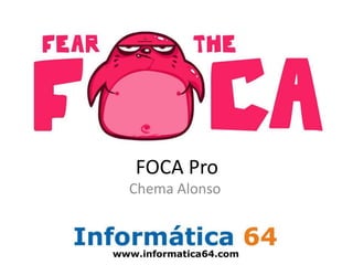 FOCA Pro  Chema Alonso 