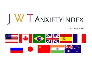 JWT AnxietyIndex: A Cross-Market Look (October 2009)