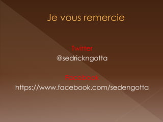 Twitter 
@sedrickngotta 
Facebook 
https://www.facebook.com/sedengotta 
