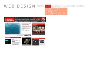 TEMATICA FOCUS NATIONAL GEOGRAPHIC WIRED NEW STYLE
PERSONAS
GRAFICO
NUMERO CLICK
W E B D E S I G N
 