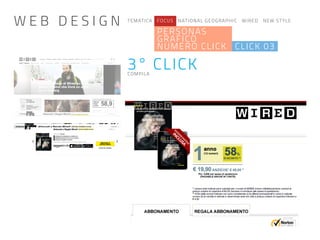 TEMATICA FOCUS NATIONAL GEOGRAPHIC WIRED NEW STYLE
PERSONAS
GRAFICO
NUMERO CLICK CLICK 03
3° CLICKCOMPILA
W E B D E S I G N
 