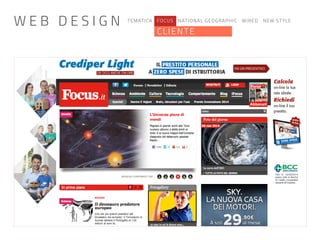 TEMATICA FOCUS NATIONAL GEOGRAPHIC WIRED NEW STYLE
CLIENTE
W E B D E S I G N
 