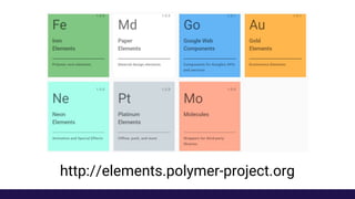 http://elements.polymer-project.org
 