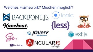 Welches Framework? Mischen möglich?
 