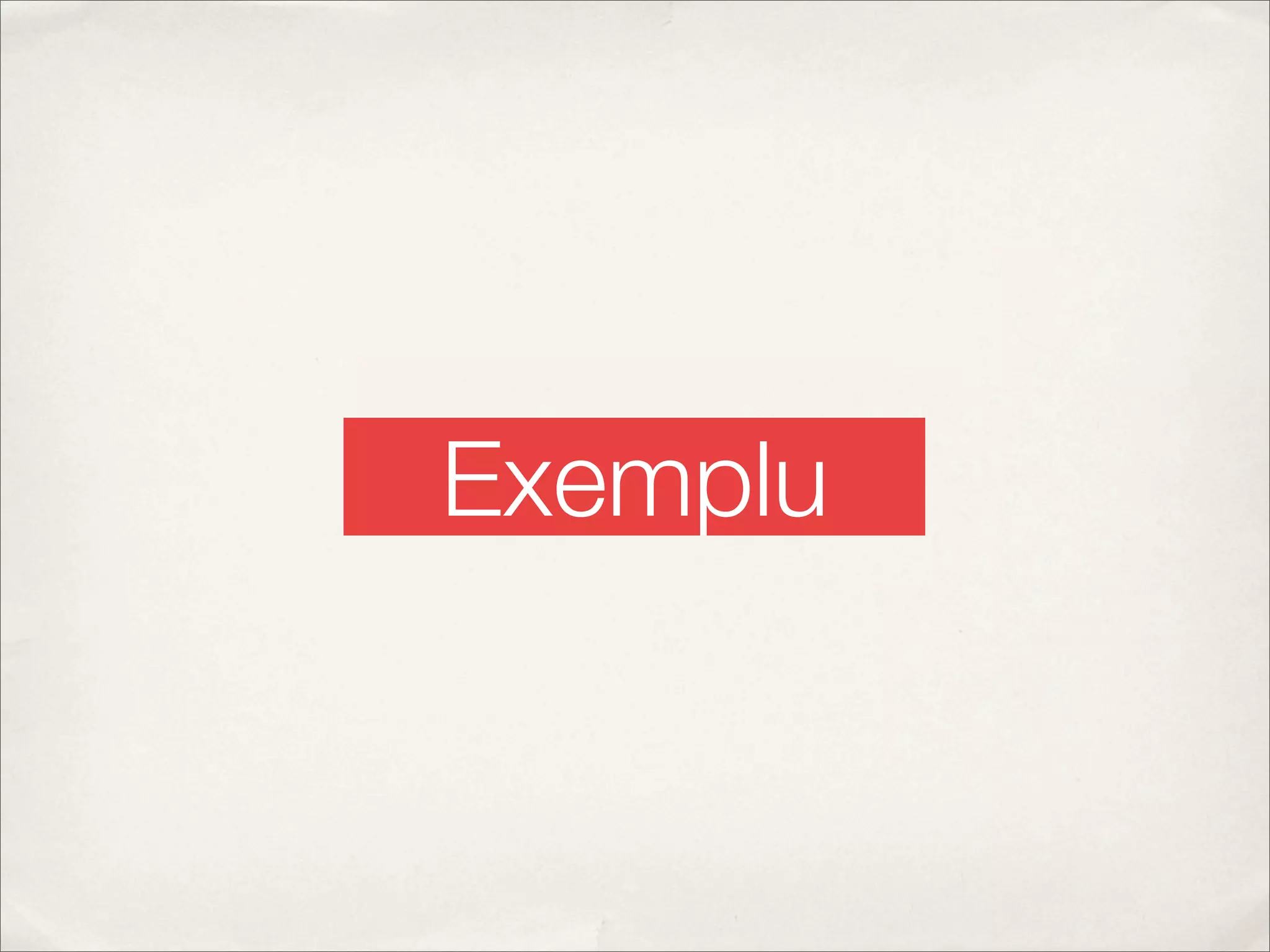 Exemplu
 