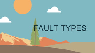 FAULT TYPES
 