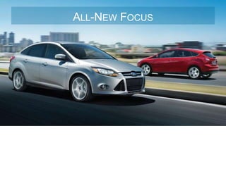 ALL-NEW FOCUS 
 