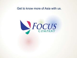 Get to know more of Asia with us. 