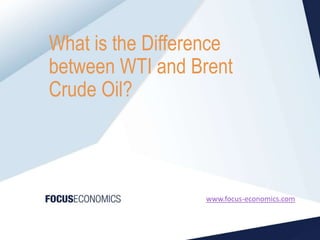 What's the difference between WTI and Brent Crude Oil? [PPT] | PPTX