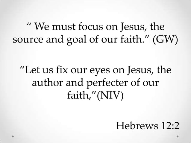 Focus Fixing Our Eyes On Jesus