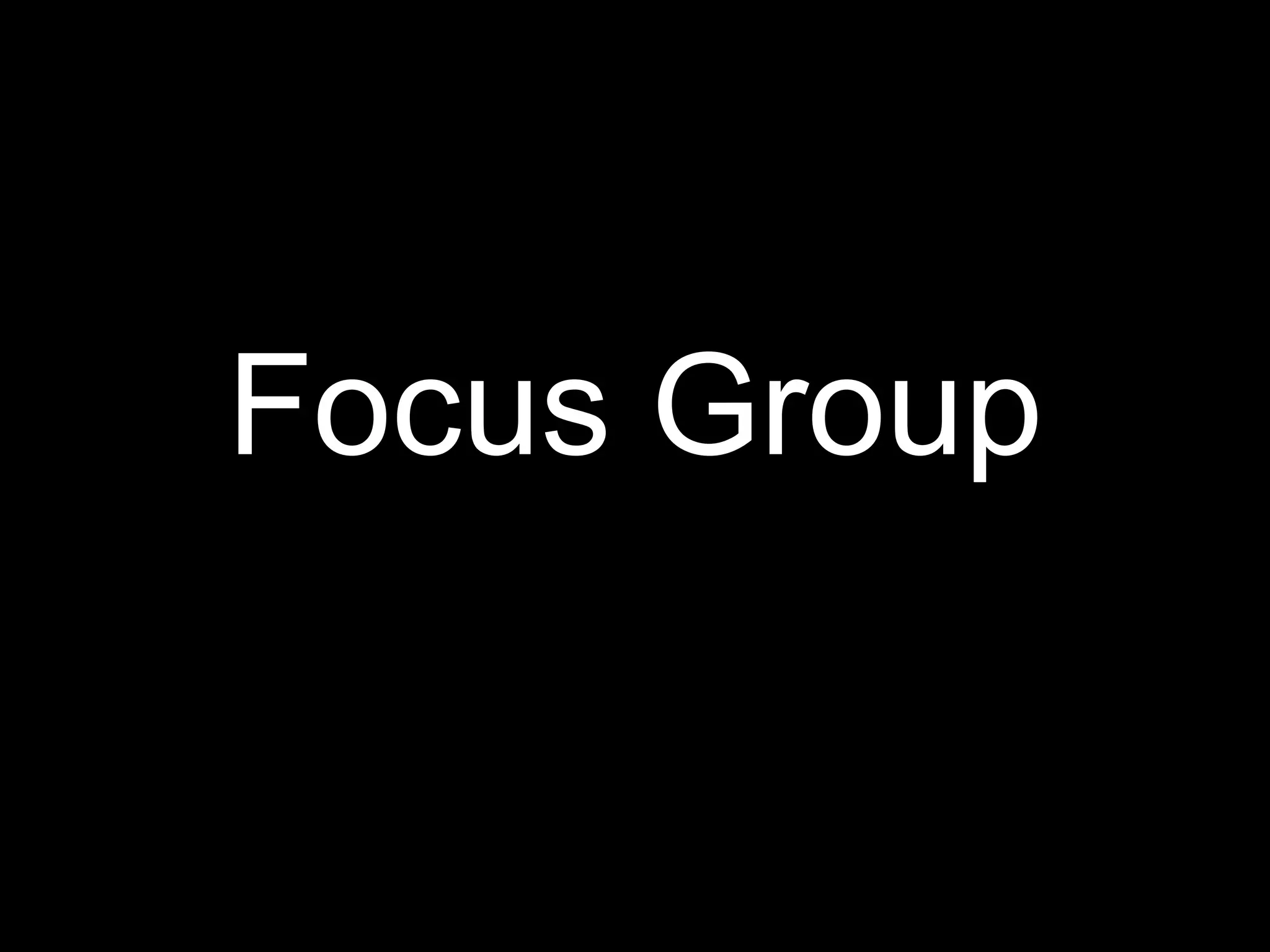 Focus Group