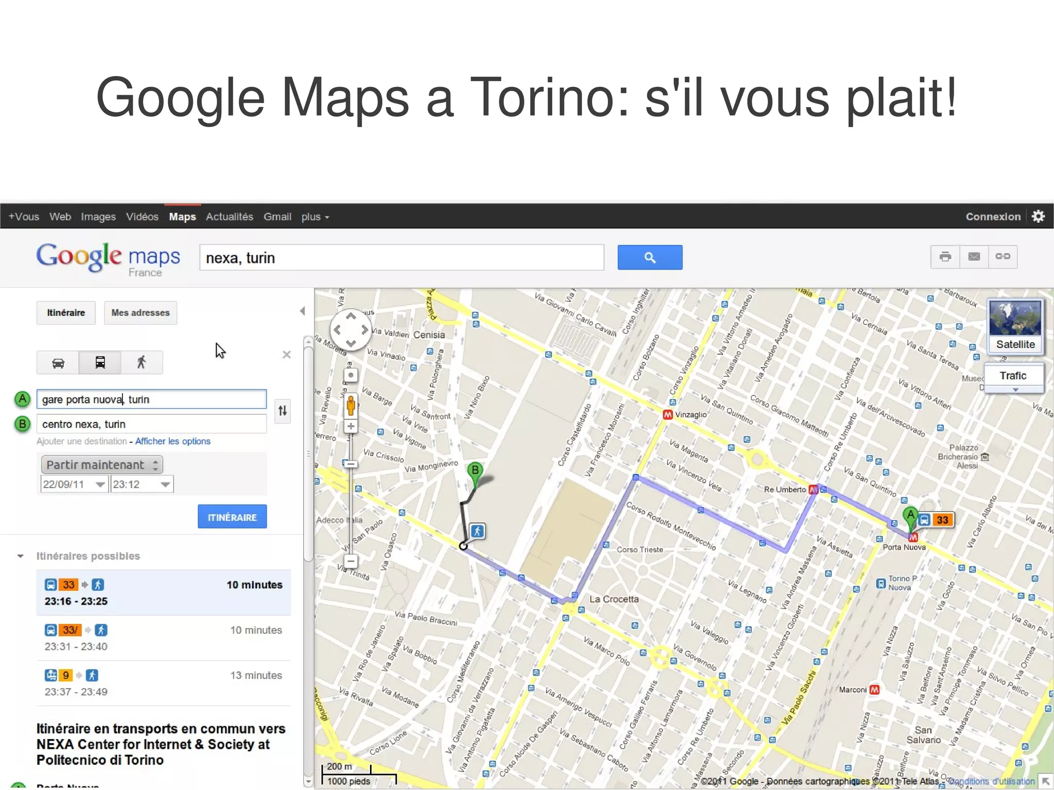 Google Maps a Torino: s'il vous plait!




                       
 