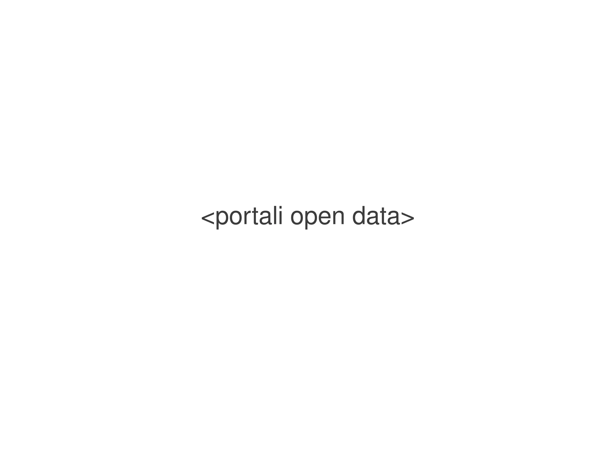 <portali open data>




              
 