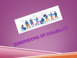 3/22/2021
FOCUSING ON ABILITY NOT ON DISABILITY BY
DR. SHAZIA KHALFE 6
 