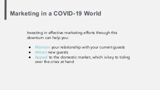 Marketing in a COVID-19 World
Investing in effective marketing efforts through this
downturn can help you:
● Maintain your...