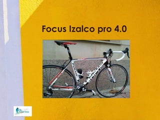 Focus Izalco pro 4.0




     Insertar fotografía
     del producto aquí
 