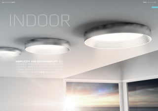 INDOOR
SIMPLICITY AND SUSTAINABILITY ARE
COMMON THREADS IN OUR WORK WITH
LIGHTING, AND WE UNDERLINE BOTH BY
USING LONG-LASTING MATERIALS AND
STATE-OF-THE-ART LED TECHNOLOGY.
40 FOCUS-LIGHTING FOCUS-LIGHTING 41INDOORINDOOR40 FOCUS-LIGHTING
 