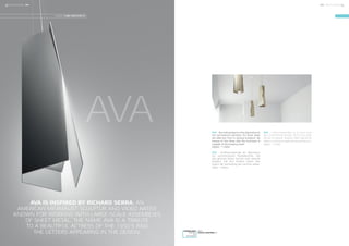 DOWNLOAD
IMAGES
3D
ARTWORK
VISIT
FOCUS-LIGHTING.DK
AVA AVA - the hall pendant is the alternative to
the symmetrical pendant. Its three sides
are alike but form a varying sculpture. By
means of the three slits the luminaire is
capable of illuminating itself.
Height: 1 meter.
AVA - Großraumspendel als Alternative
zur symmetrischen Pendelleuchte. Die
drei gleichen Seiten formen eine variierte
Skulptur. Die drei Schlitze haben den
Zweck der Aufhellung der Leuchte selbst.
Höhe: 1 Meter
AVA – storrumspendlen er et brud med
den symmetriske pendel. De tre ens sider
danner en varieret skulptur. Ideen bag de tre
slidser er at lampen også skal lyse på sig selv.
Højde: 1 meter.
AVA IS INSPIRED BY RICHARD SERRA, AN
AMERICAN MINIMALIST SCULPTOR AND VIDEO ARTIST
KNOWN FOR WORKING WITH LARGE-SCALE ASSEMBLIES
OF SHEET METAL. THE NAME AVA IS A TRIBUTE
TO A BEAUTIFUL ACTRESS OF THE 1950’S AND
THE LETTERS APPEARING IN THE DESIGN.
DESIGN: CUBO ARCHITECTS
52 FOCUS-LIGHTING FOCUS-LIGHTING 53AVA AVA
 