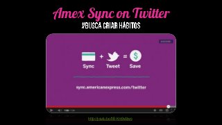 Amex Sync on Twitter
http://youtu.be/0B-Km9vAIwo
 
