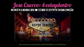 Jose Cuervo: #estoydentro
https://www.youtube.com/playlist?list=PLR5W3dMmkMDyXF_3_pcr0hf9F0xni0eum
 
