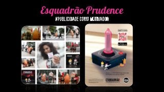 Esquadrão Prudence
 