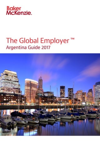 Argentina Guide 2017
The Global Employer
 