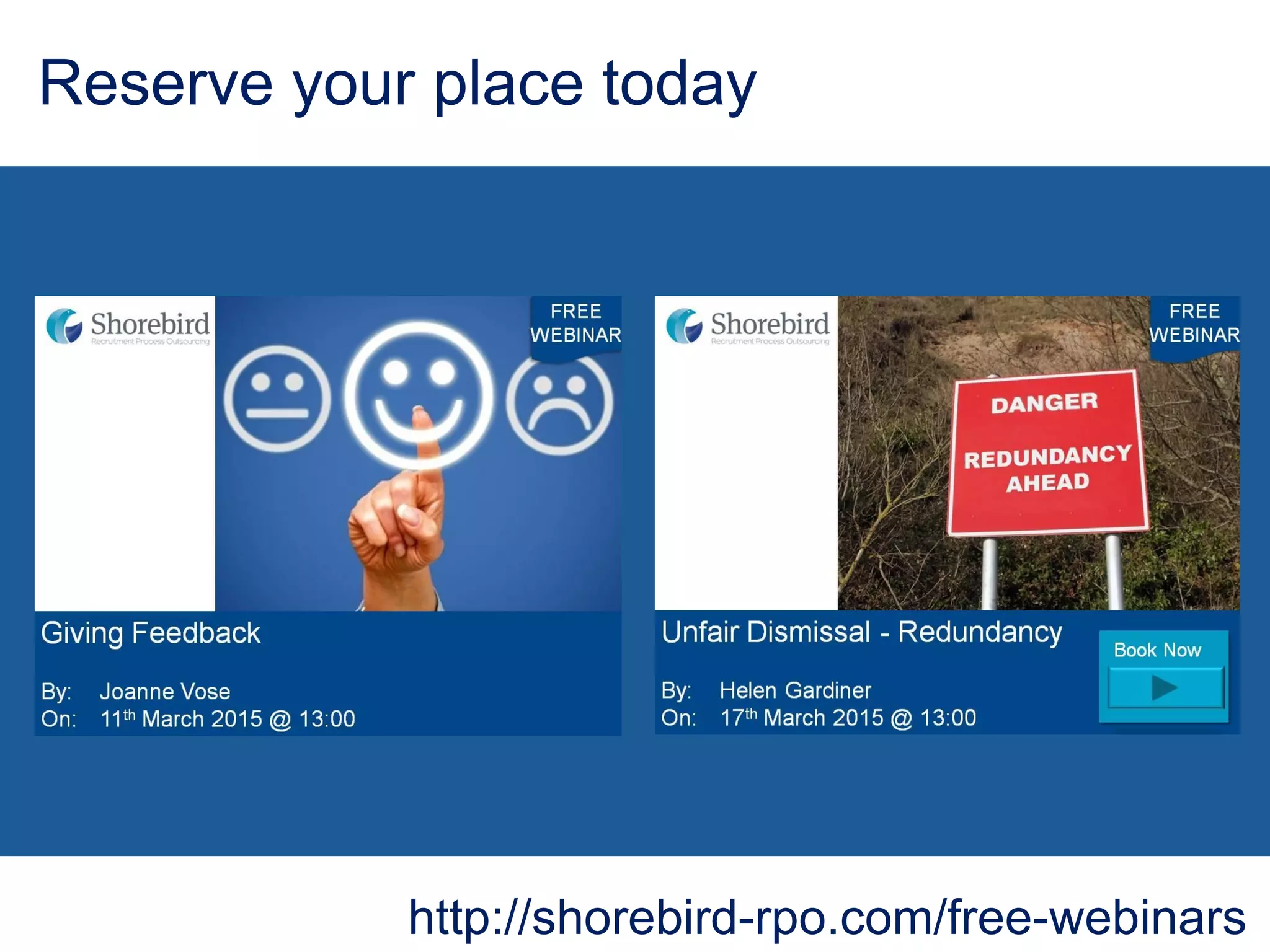 http://shorebird-rpo.com/free-webinars
Reserve your place today
 