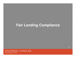 17
Fair Lending Compliance
 