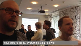 25
Your culture leads, everything else follows.
 