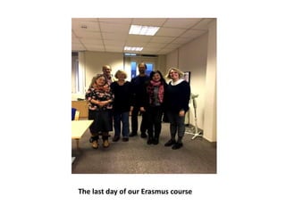 The last day of our Erasmus course
 