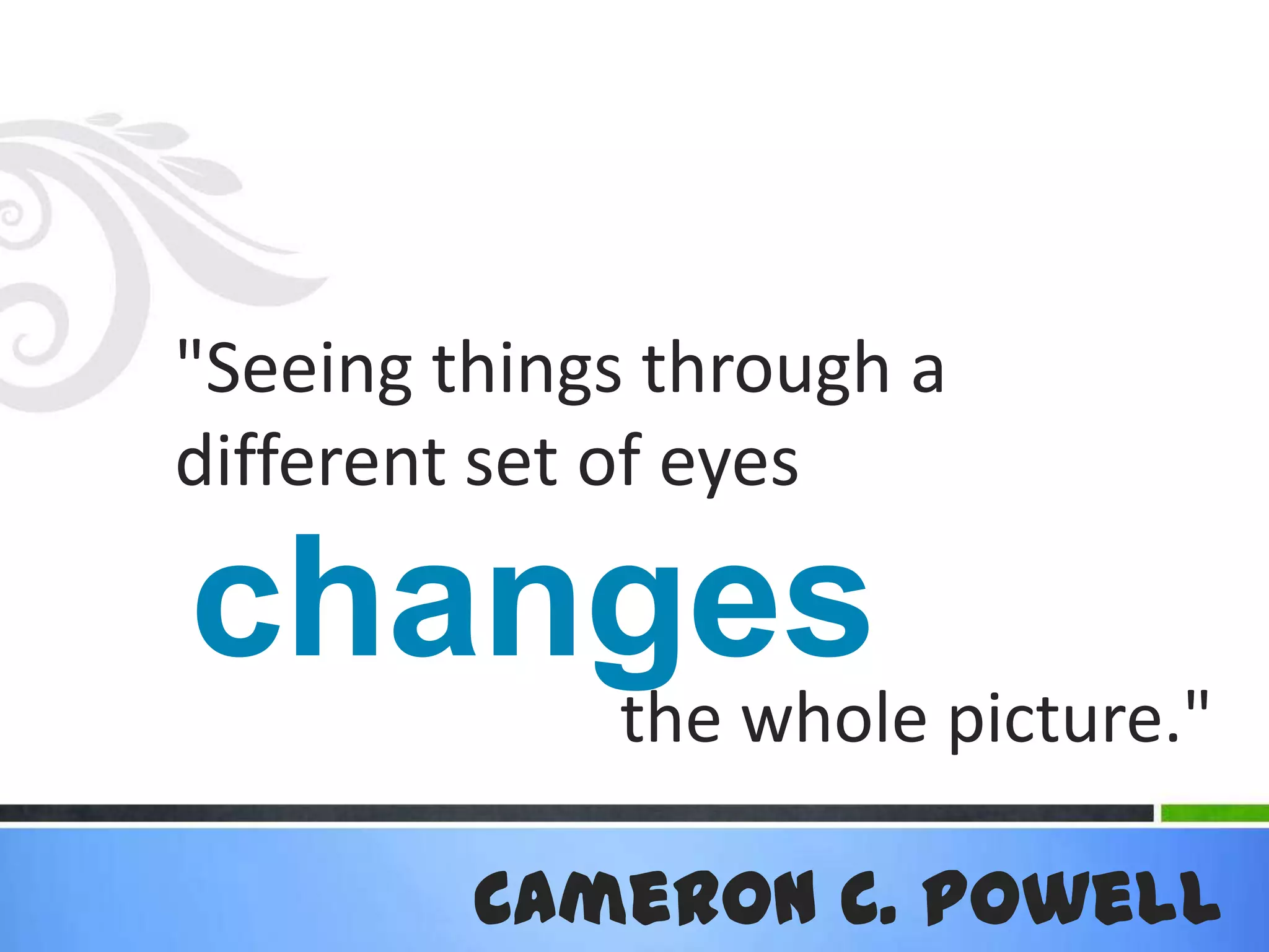 COMMON"Distance lends enchantment to the view." Mark Twain