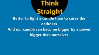 Think
Straight
 