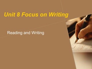 Unit 8 Focus on Writing


 Reading and Writing
 