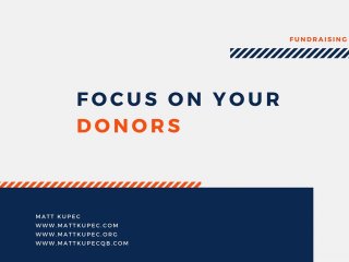Focus on Your Donor by Matt Kupec