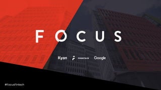 Kyan#FocusFintech
 